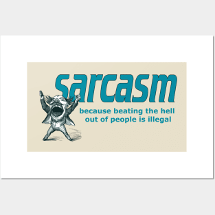 Sarcasm - Passive Retaliation Posters and Art